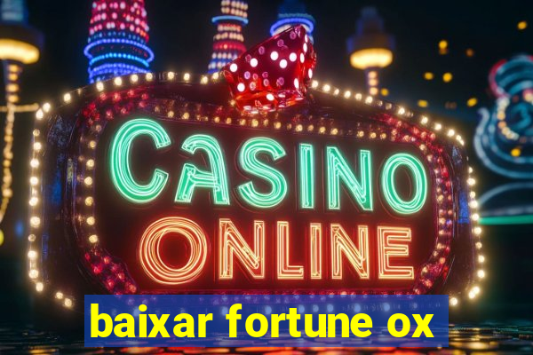 baixar fortune ox