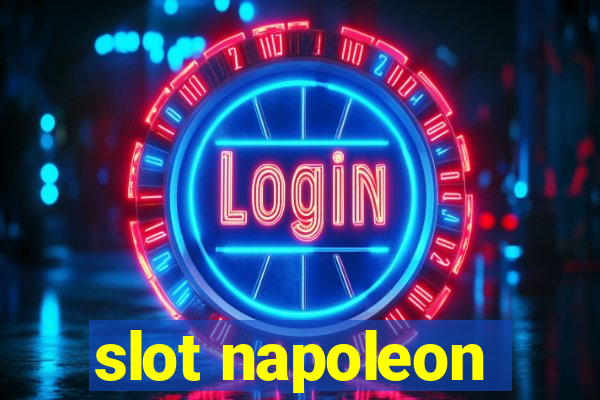 slot napoleon