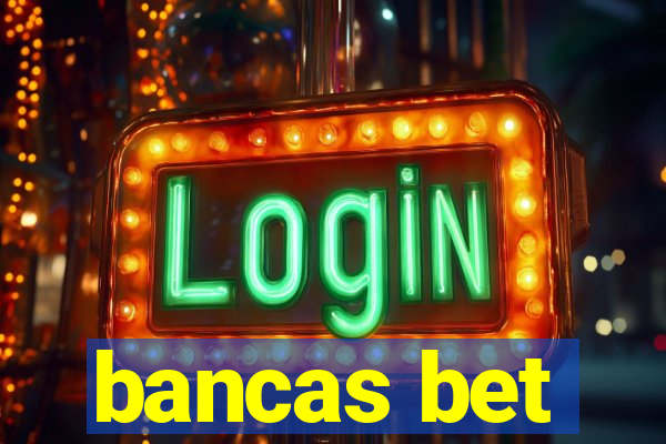 bancas bet