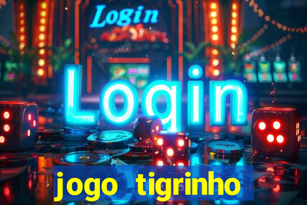 jogo tigrinho ganhar dinheiro