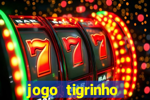 jogo tigrinho ganhar dinheiro