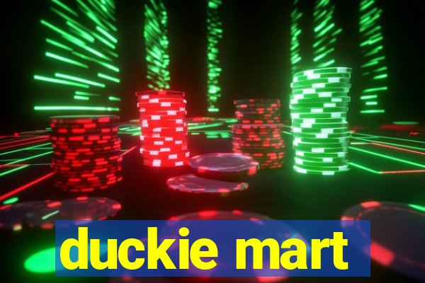 duckie mart