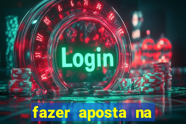 fazer aposta na mega sena