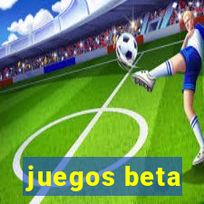 juegos beta