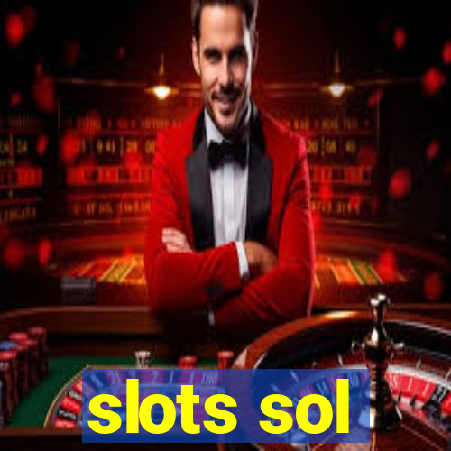 slots sol