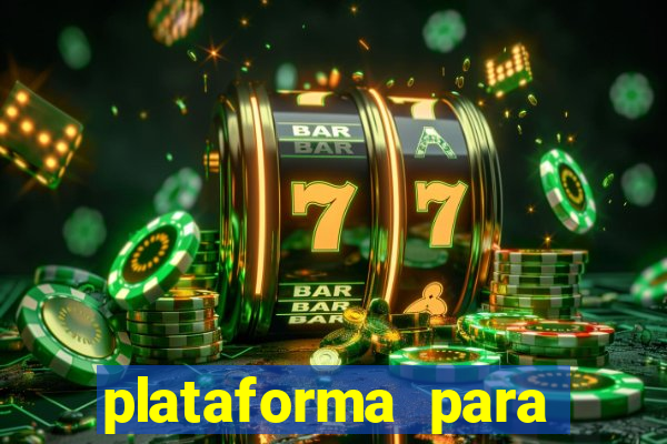 plataforma para jogar sem dinheiro