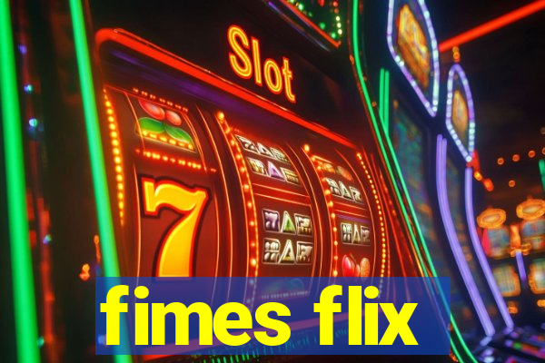 fimes flix