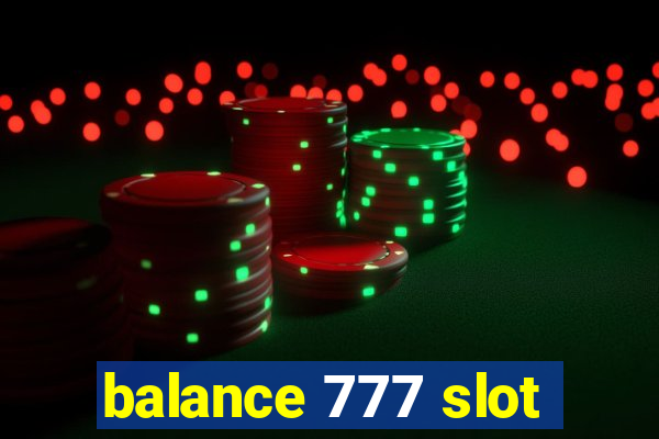 balance 777 slot