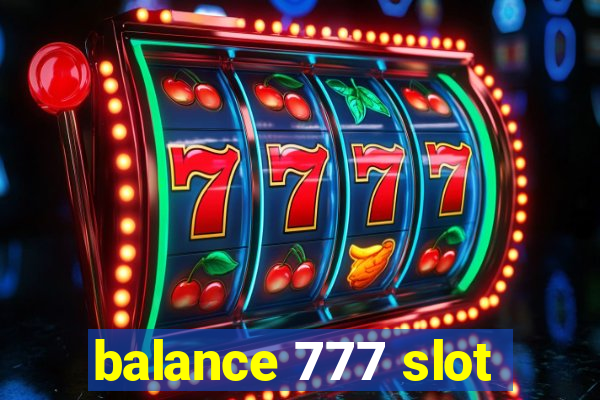 balance 777 slot