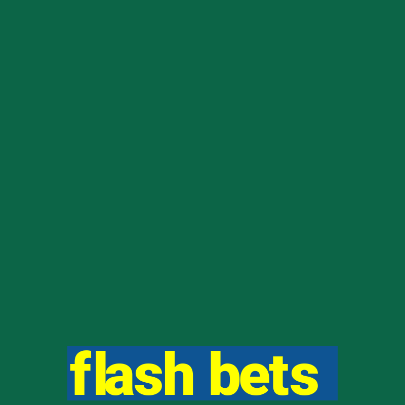 flash bets