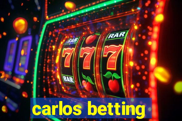 carlos betting