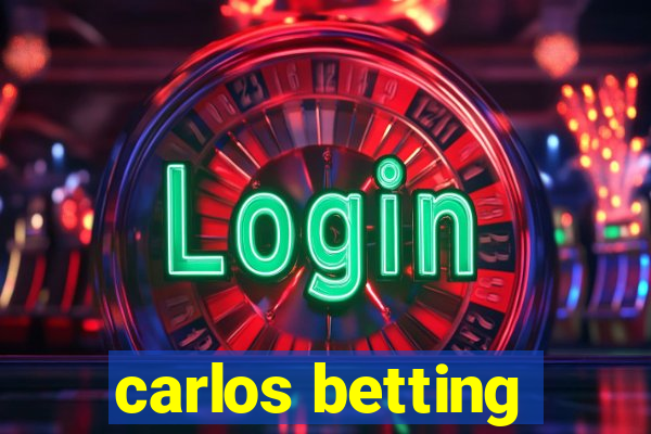 carlos betting