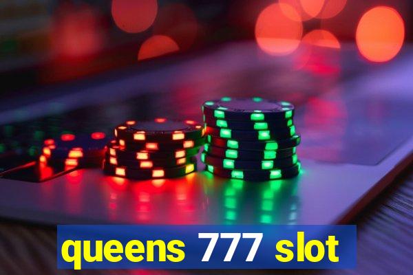 queens 777 slot