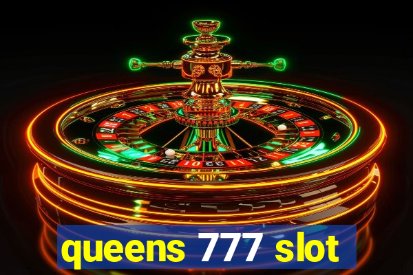 queens 777 slot