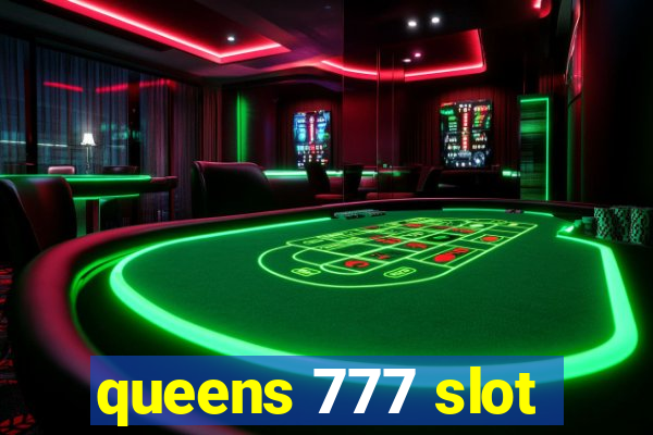 queens 777 slot