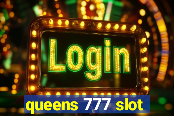 queens 777 slot