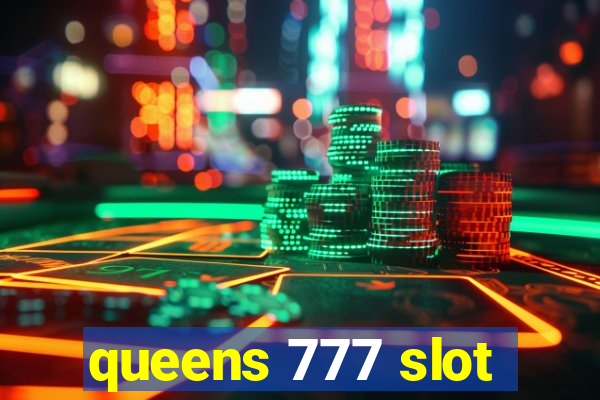 queens 777 slot