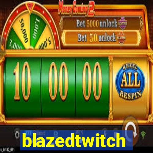 blazedtwitch