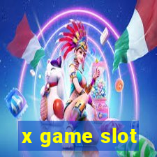 x game slot