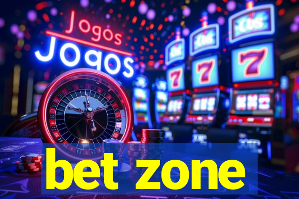 bet zone