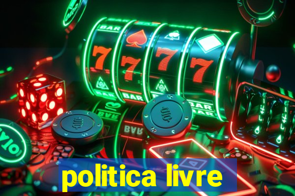 politica livre