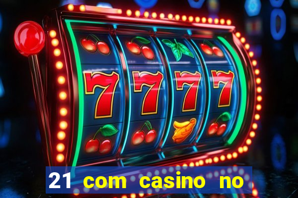 21 com casino no deposit bonus