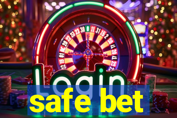 safe bet