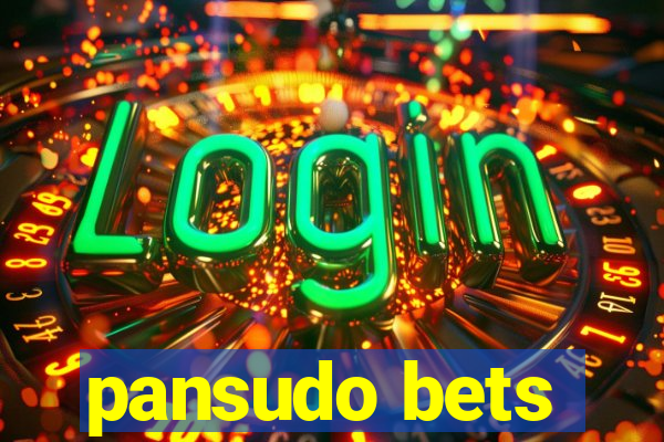 pansudo bets