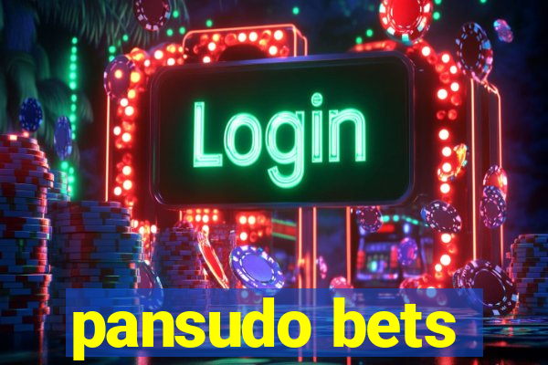 pansudo bets