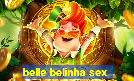 belle belinha sex