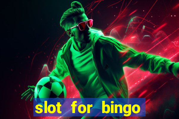 slot for bingo paga mesmo