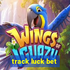 track luck bet