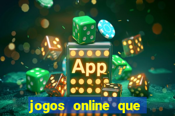 jogos online que da pra ganhar dinheiro