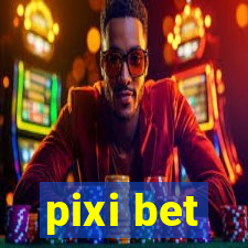 pixi bet