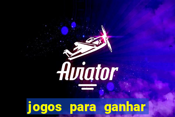 jogos para ganhar dinheiro slots