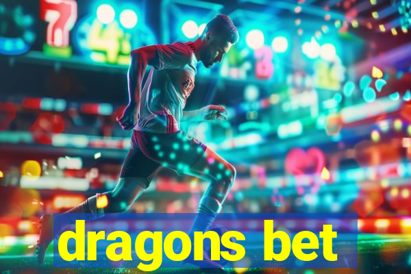 dragons bet