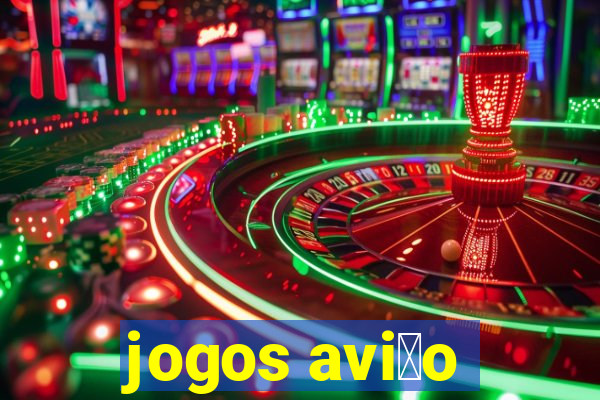 jogos avi茫o