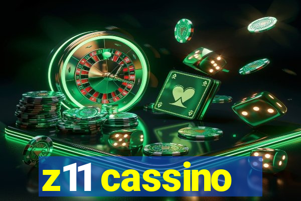 z11 cassino