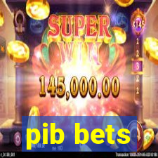 pib bets