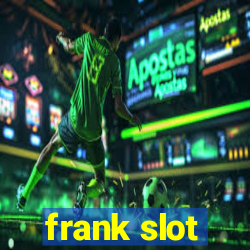 frank slot