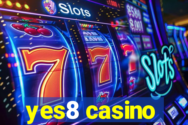 yes8 casino