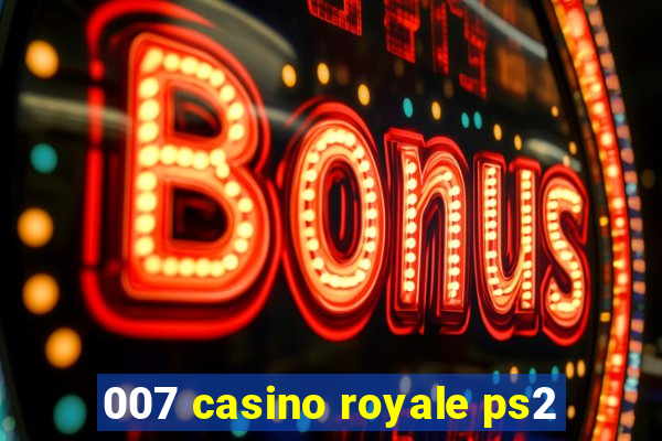 007 casino royale ps2