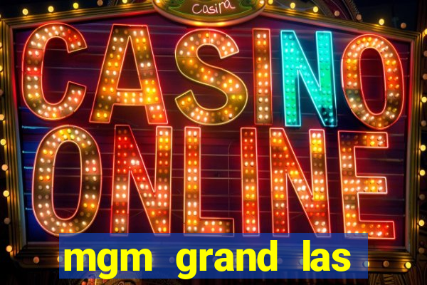 mgm grand las vegas hotel and casino