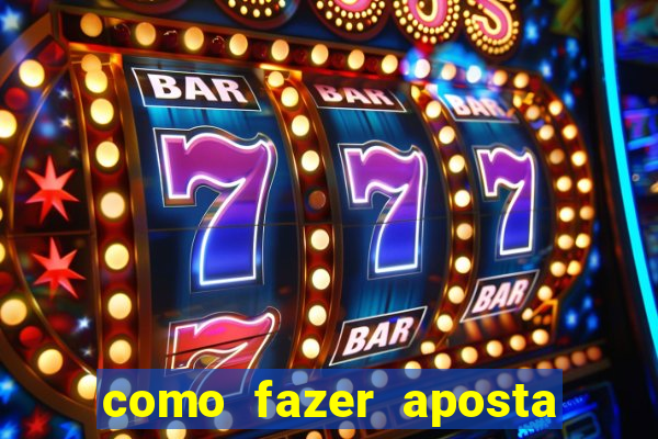 como fazer aposta no sportingbet