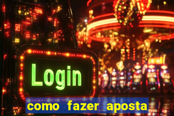 como fazer aposta no sportingbet