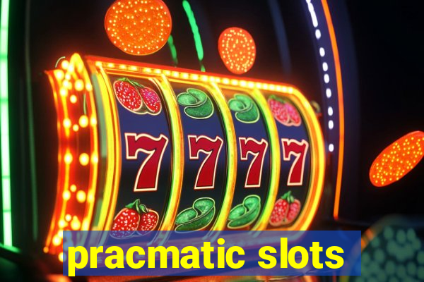 pracmatic slots