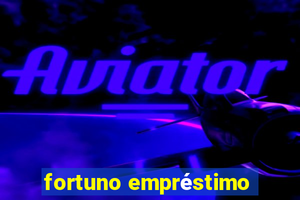 fortuno empréstimo