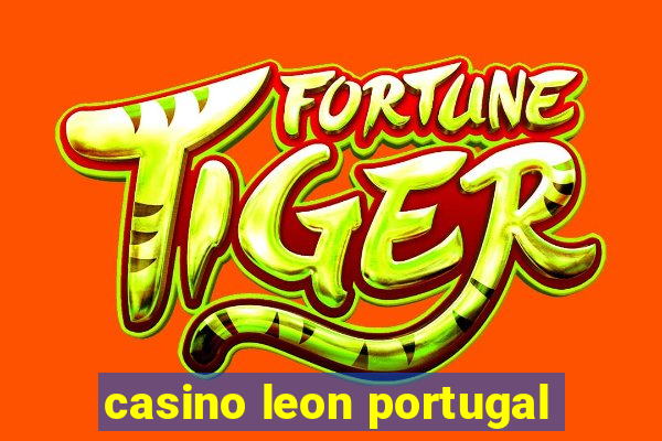 casino leon portugal