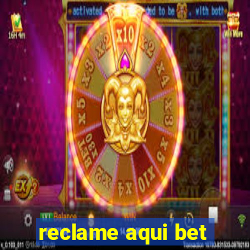 reclame aqui bet