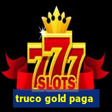 truco gold paga